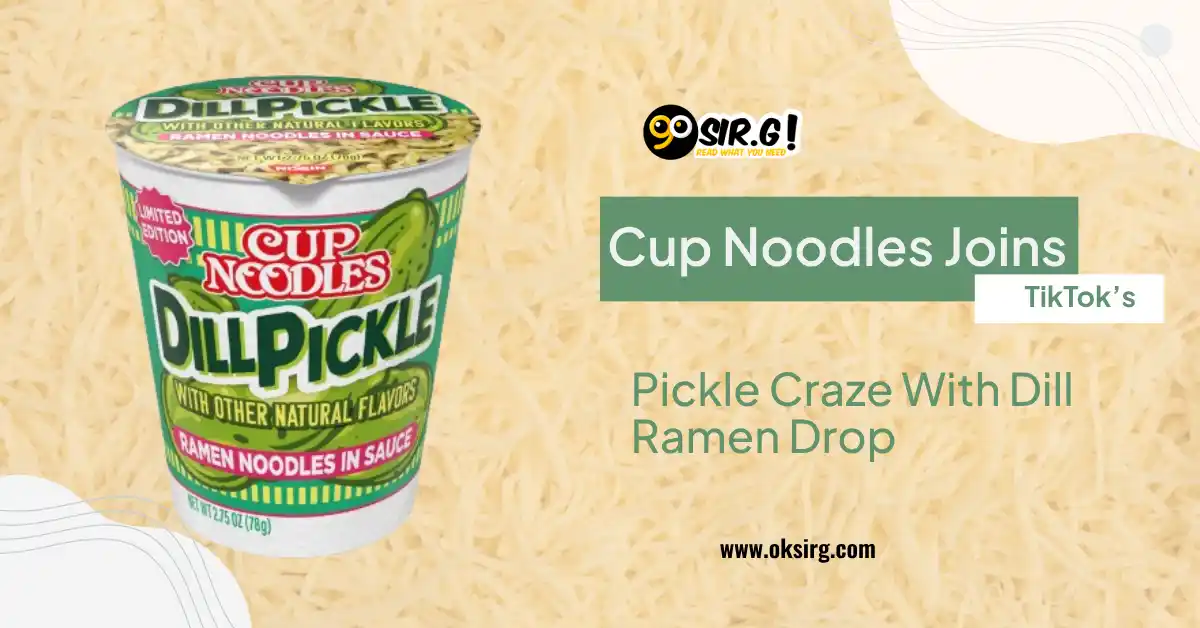 dill pickle ramen, pickle flavored noodles, Cup Noodles dill pickle